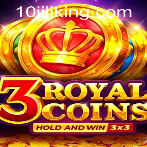 Discover the Excitement of 3RoyalCoins and the Emergence of 10JILI