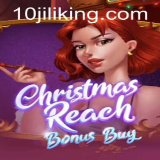 An In-depth Look at ChristmasReachBonusBuy and the Exciting 10JILI Feature