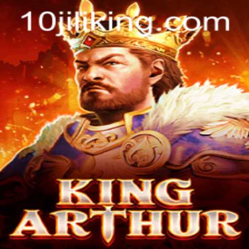 Discover the Epic Adventure of KingArthur and the Strategic Depth of 10JILI
