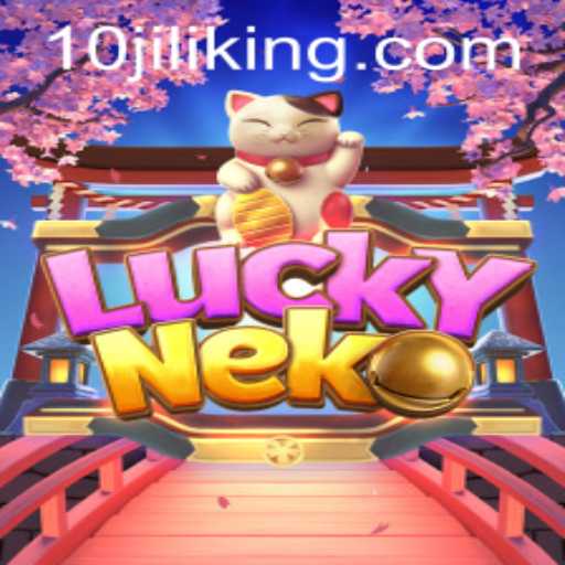 Exploring the Fascinating World of LuckyNeko and the 10JILI Experience